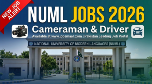 NUML Islamabad Jobs 2026: Cameraman & Driver Vacancies – Apply Before 13th May
