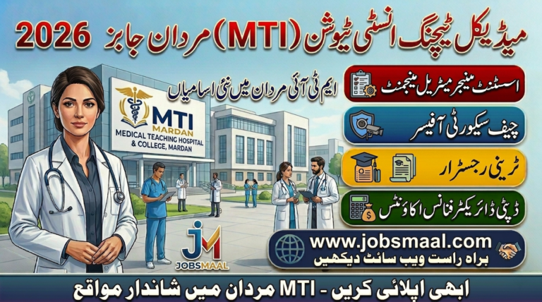 Medical Teaching Institution MTI Mardan Jobs 2026